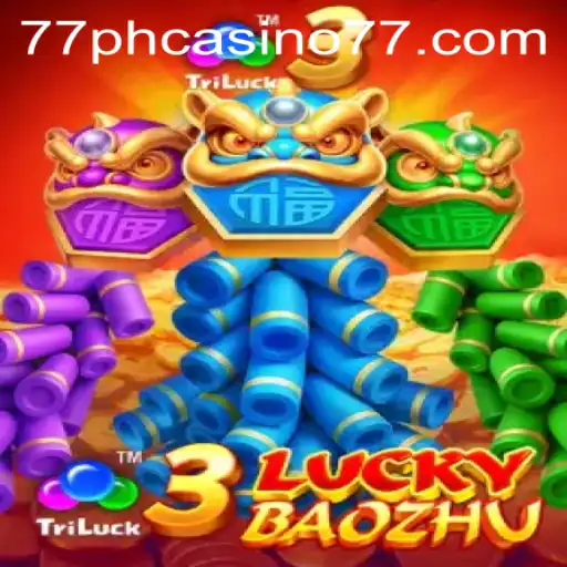 Discover the Exciting World of 3LuckyBaozhu at 77PH Casino