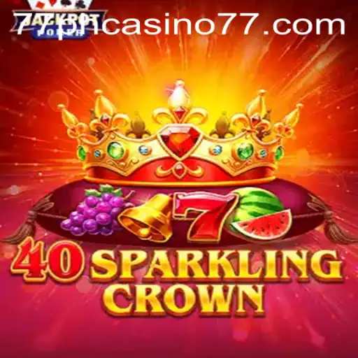 Exploring the Exciting World of 40SparklingCrown at 77PH Casino