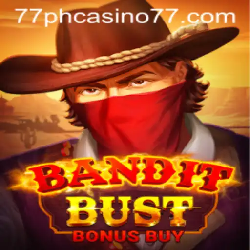 BanditBustBonusBuy: The Latest Sensation in Online Gaming at 77PH Casino