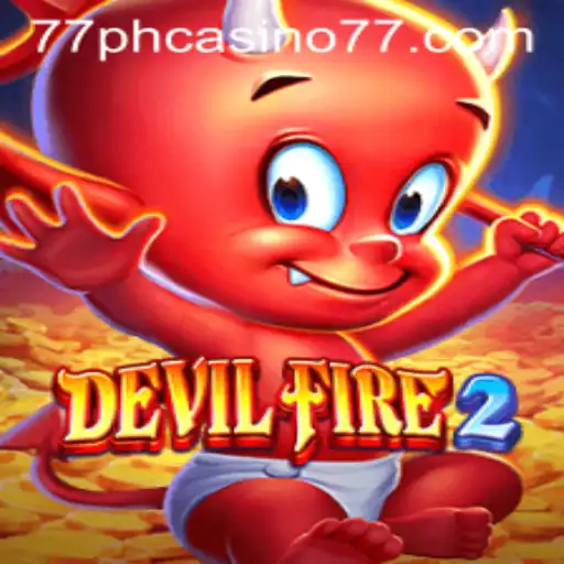 Exploring the Thrilling World of DevilFire2 and 77PH Casino