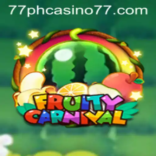 Exploring FruityCarnival at 77PH Casino: A Festive Gaming Experience