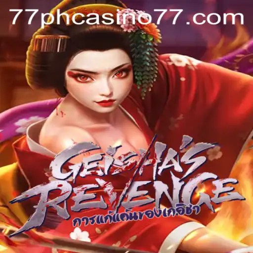 Discover the Excitement of GeishasRevenge at 77PH Casino