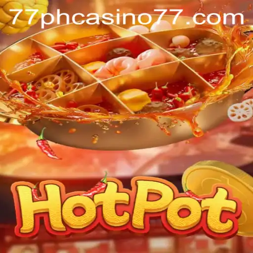 Unveiling Hotpot: A New Experience at 77PH Casino