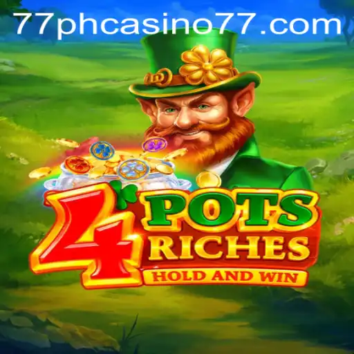 Exploring the Exciting World of 4potsriches at 77PH Casino