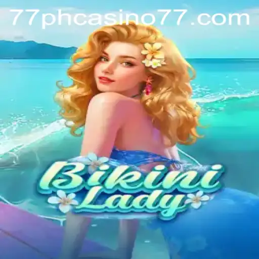 Unveiling the Excitement of BikiniLady: A Deeper Dive into 77PH Casino's Latest Addition