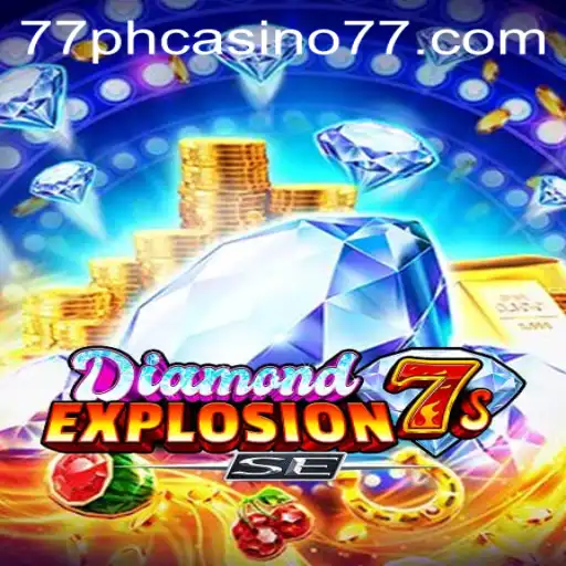 Discover the Thrills of DiamondExplosion7sSE at 77PH Casino