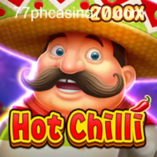 Exploring the Excitement of HotChilli at 77PH Casino