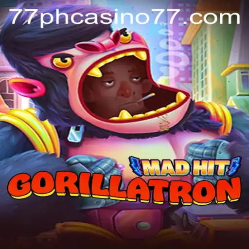 Discovering MadHitGorillatron: An Exciting Adventure in 77PH Casino