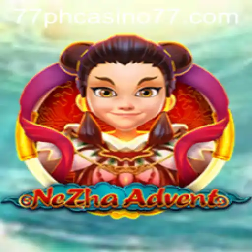 Discovering NeZhaAdvent: A Thrilling Adventure in the Realm of 77PH Casino
