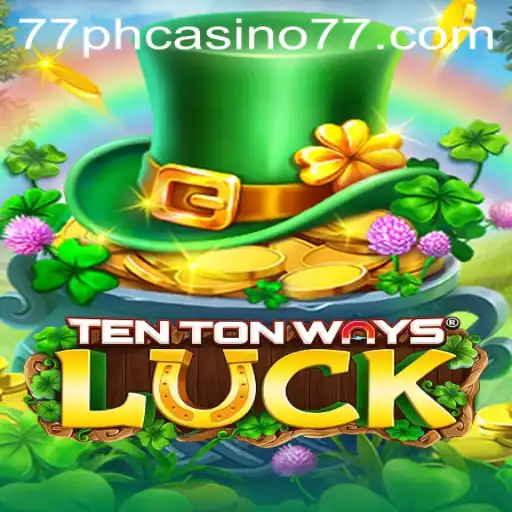 Exploring the Allure of TenTonWaysLuck: A Fresh Venture at 77PH Casino